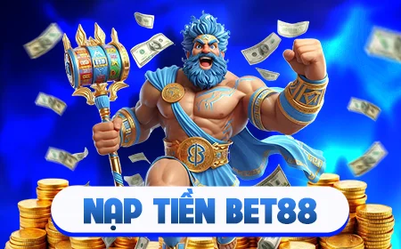 Nạp tiền Bet88 nhanh chóng chỉ trong 1 phút
